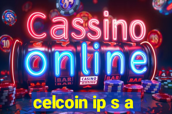 celcoin ip s a